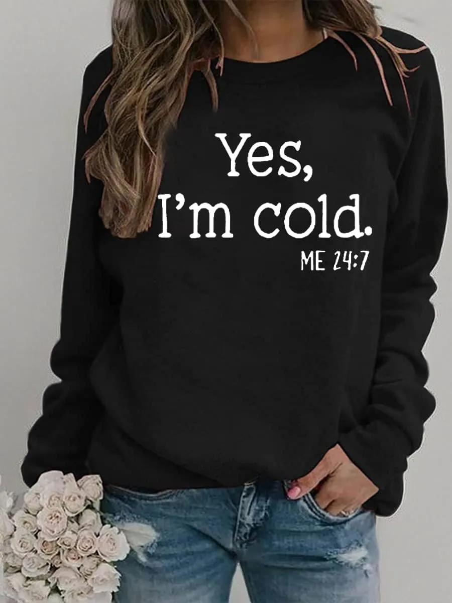 QIANRUO Yes I'm Cold Me 24:7 Sweatshirt for Women Funny Letter Print Fall Winter Sweatshirt Long Sleeve Crewneck Pullover Top